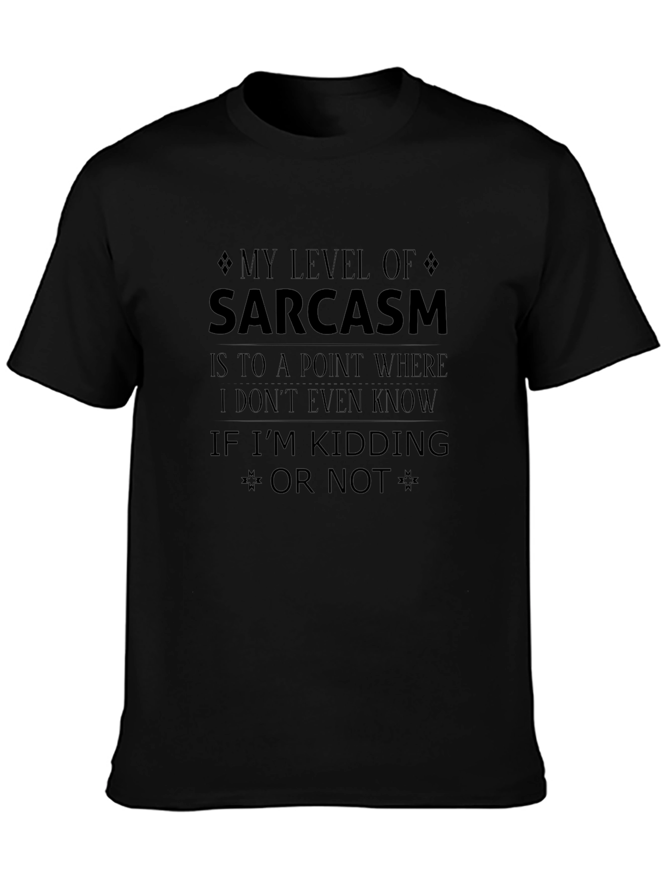 Sarcasm Level T-Shirt - Funny Graphic Tee