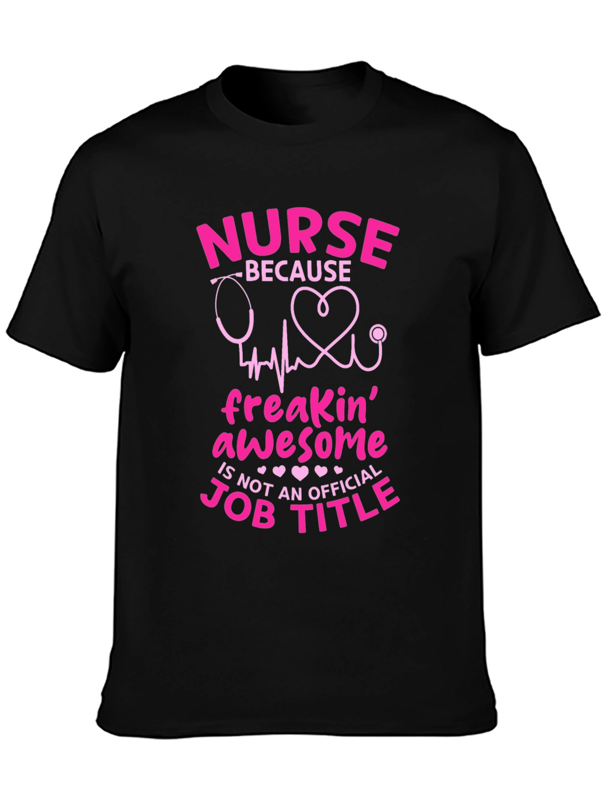 Nurse Freakin Awesome Job Title Black T-Shirt