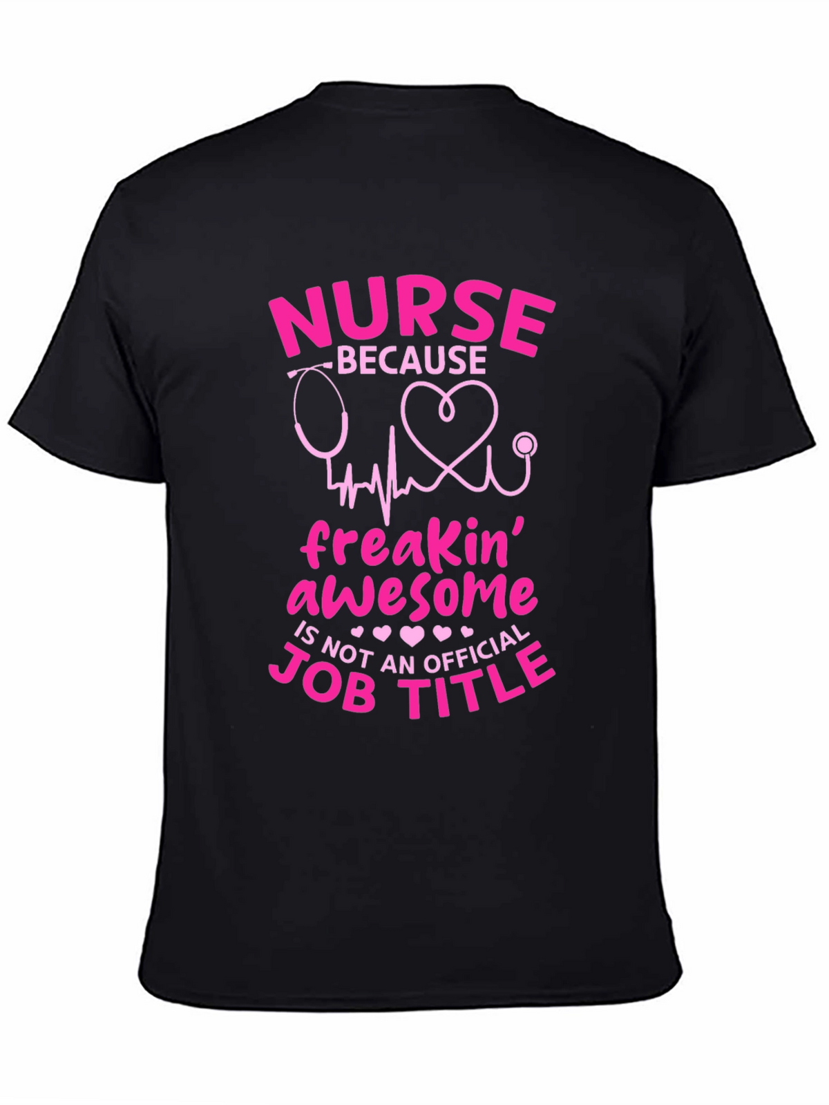 Nurse Freakin Awesome Job Title Black T-Shirt