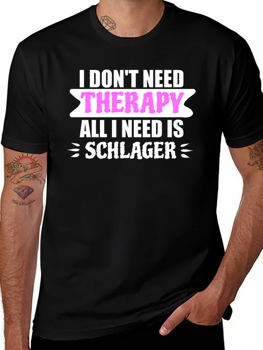 Funny Schlager Music T-Shirt: No Therapy Needed!
