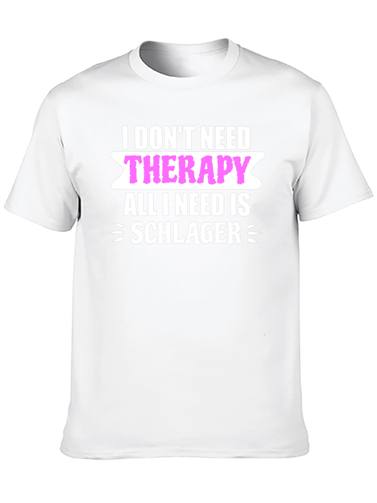 Funny Schlager Music T-Shirt: No Therapy Needed!