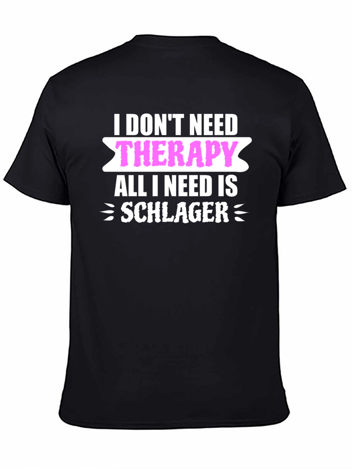 Funny Schlager Music T-Shirt: No Therapy Needed!