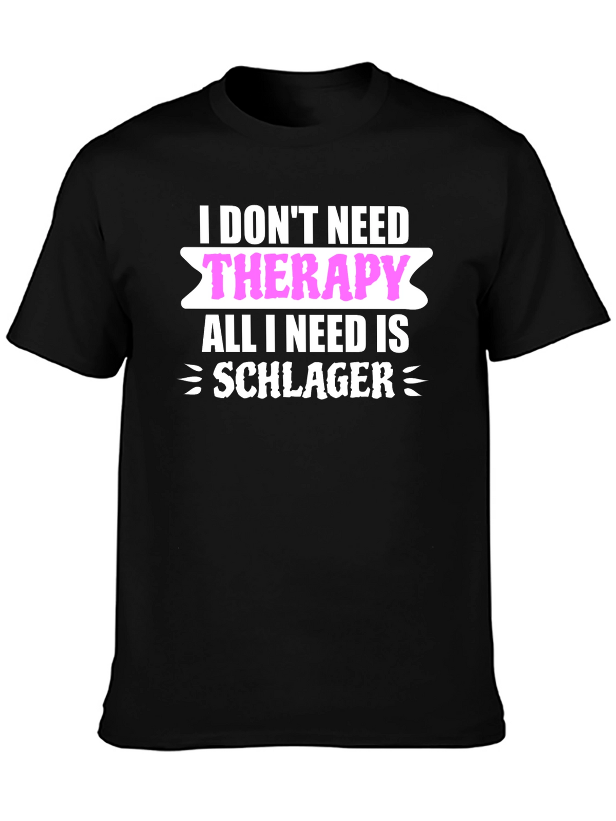 Funny Schlager Music T-Shirt: No Therapy Needed!