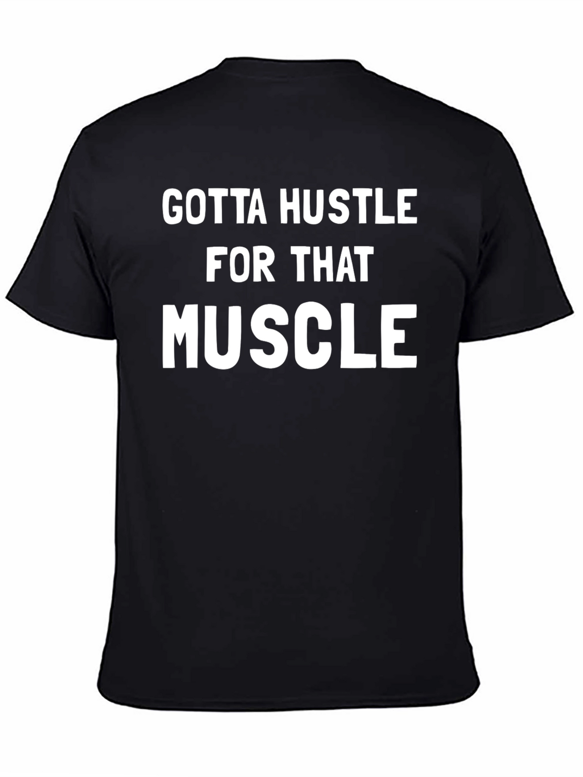 Gotta Hustle Muscle Black Graphic Tee