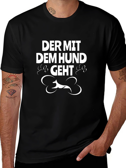 Dog Walker T-Shirt - Der Mit Dem Hund Geht German Humor Tee