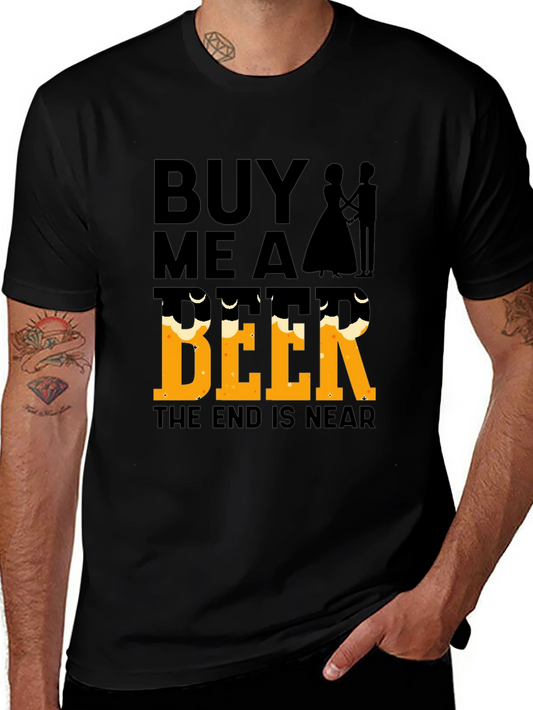 Buy Me a Beer The End Is Near - Funny Wedding T-Shirt