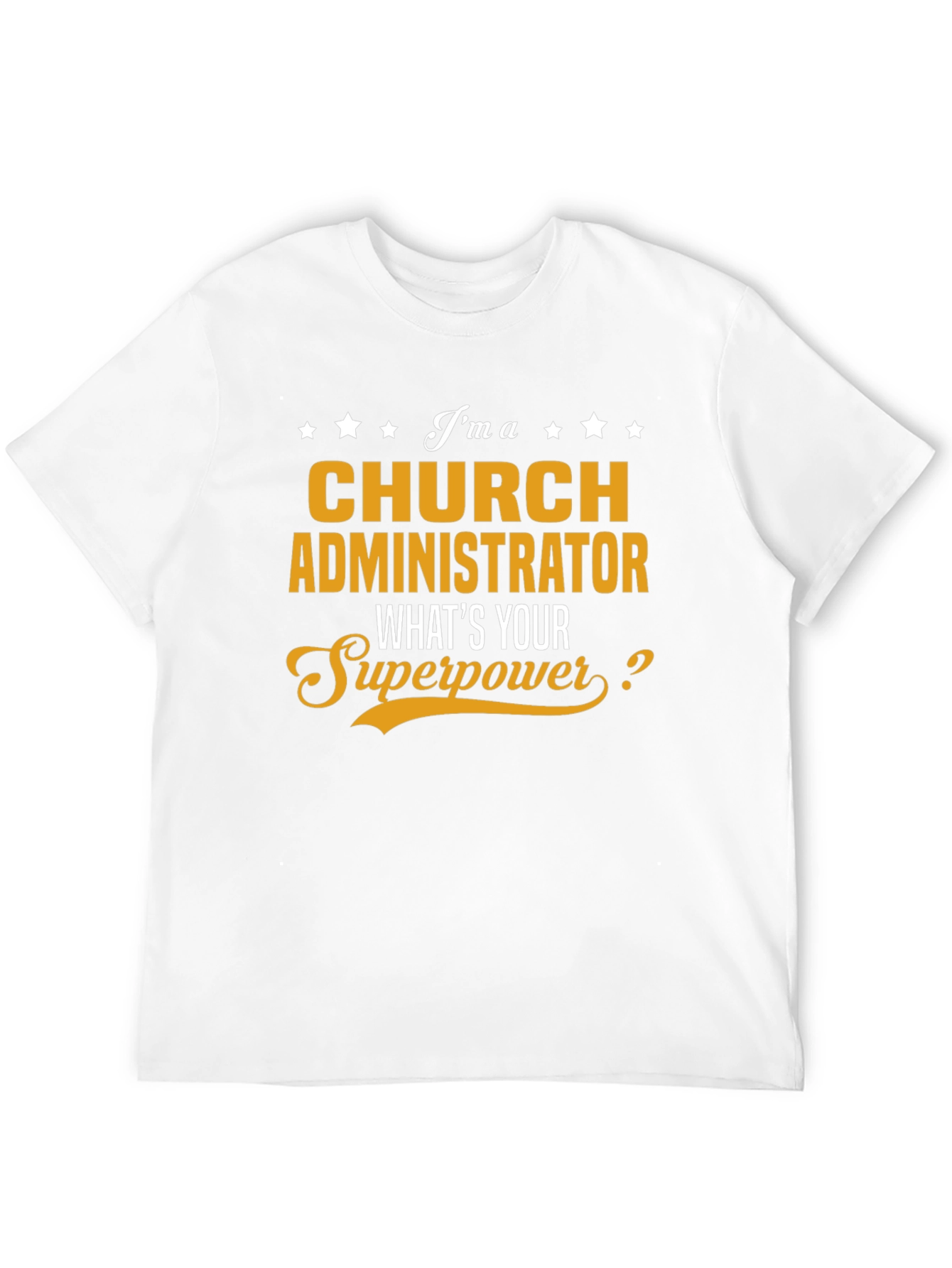 Church Administrator Superpower T-Shirt