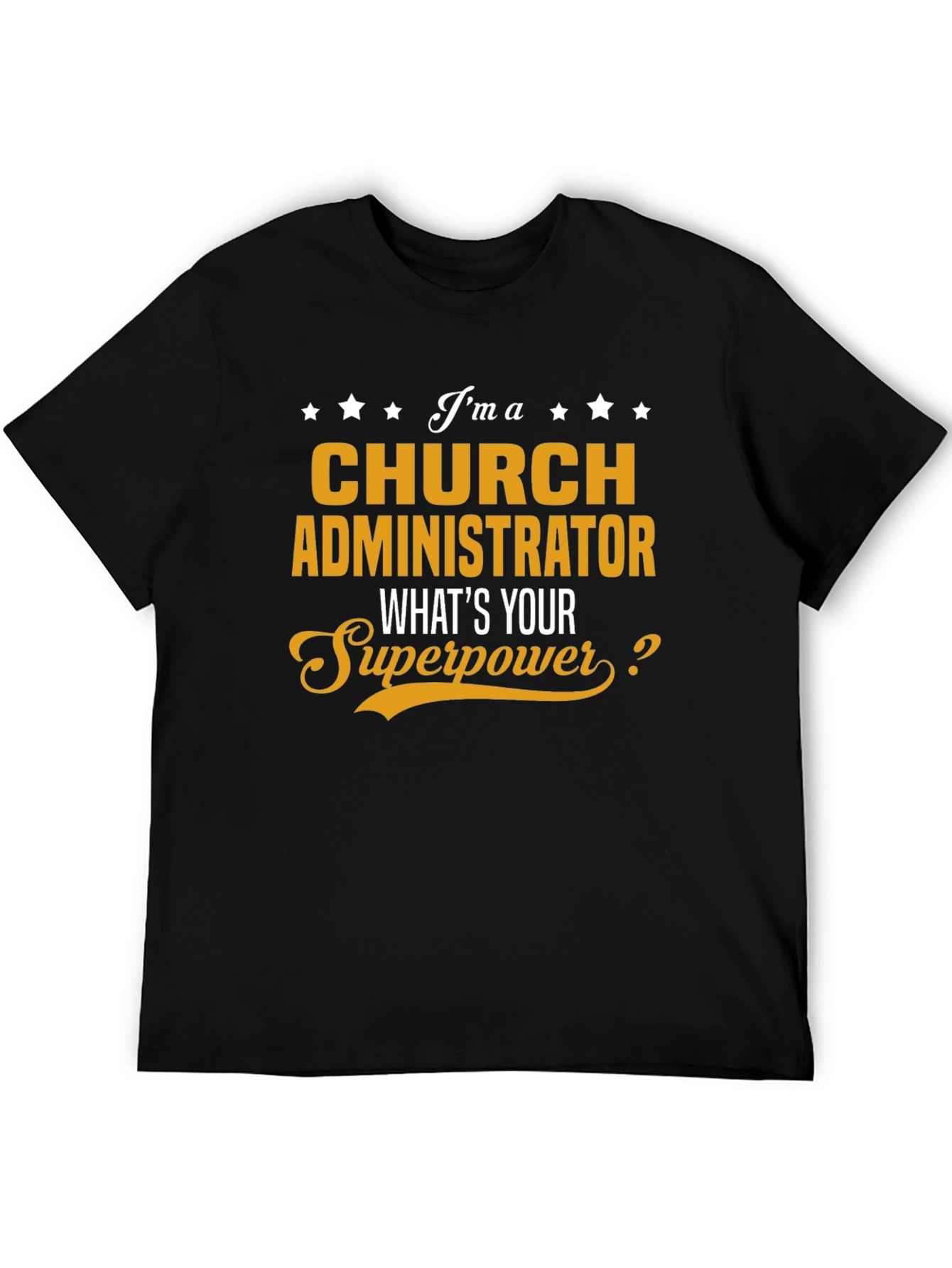 Church Administrator Superpower T-Shirt