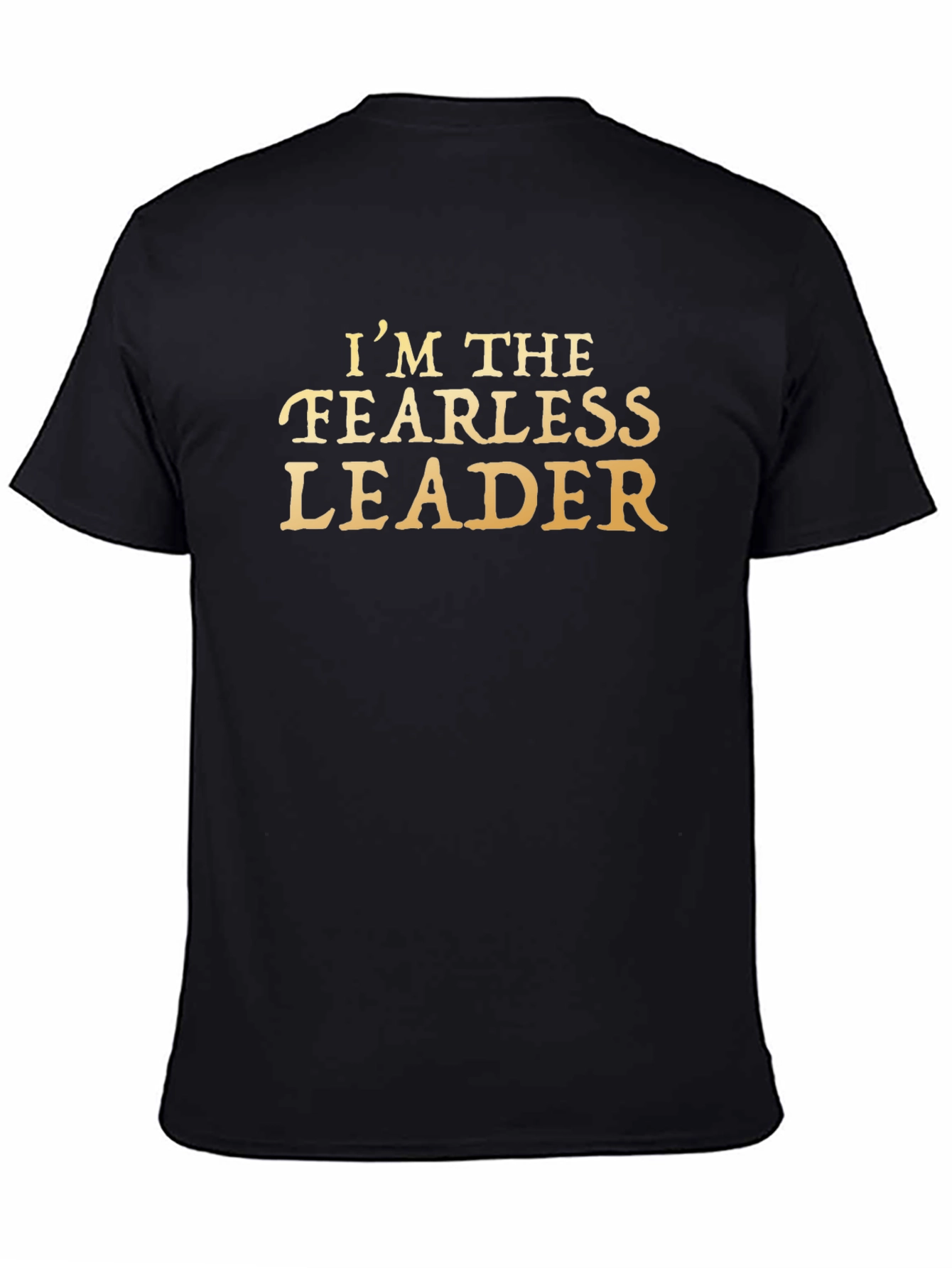Fearless Leader T-Shirt - Bold Statement Tee