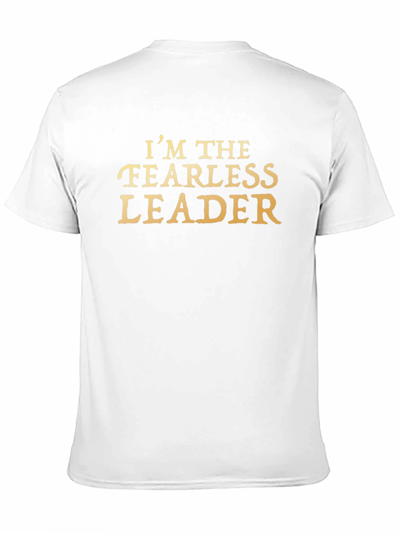 Fearless Leader T-Shirt - Bold Statement Tee
