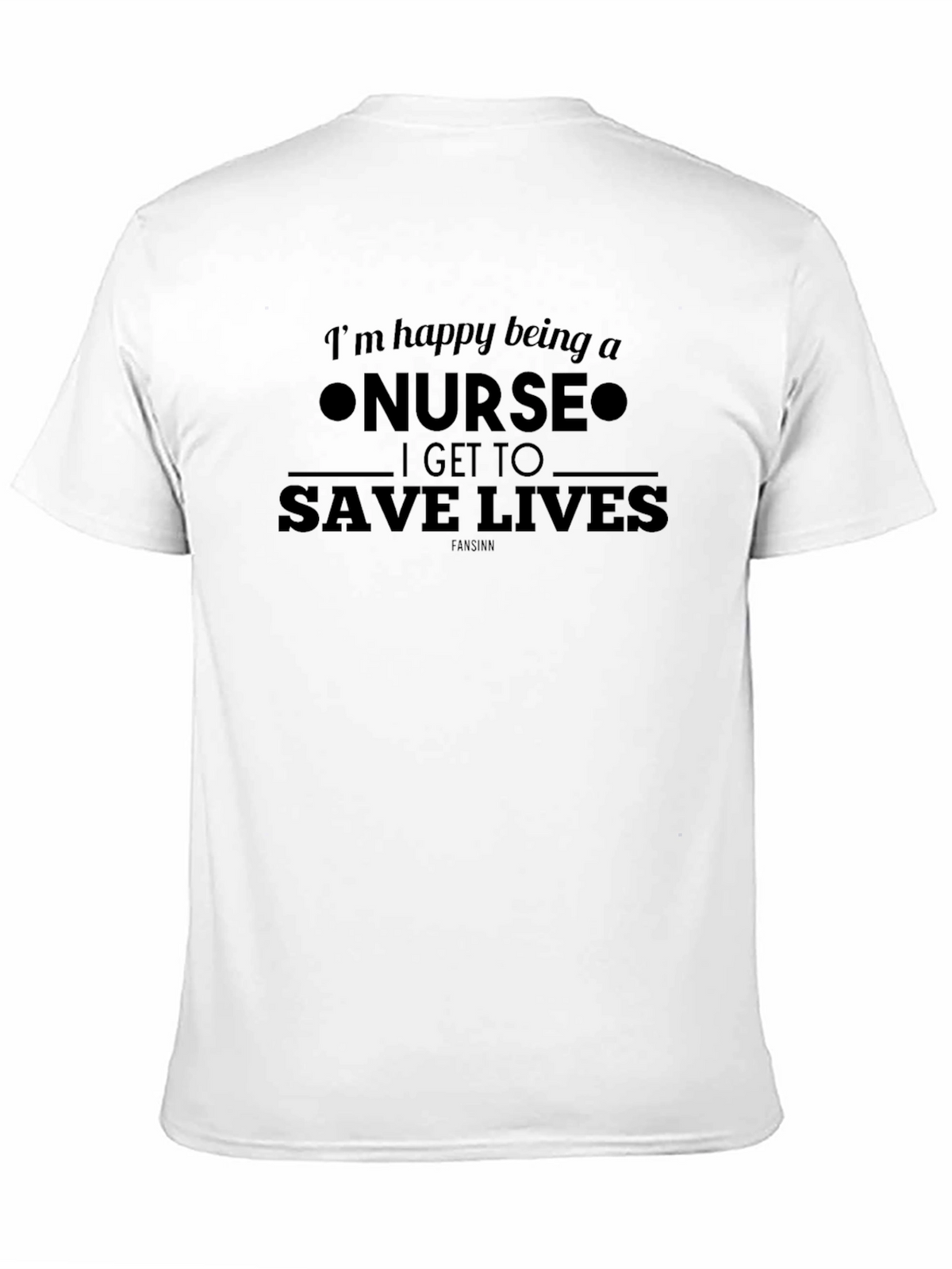 Nurse Life Tee: Im Happy Being a Nurse T-Shirt