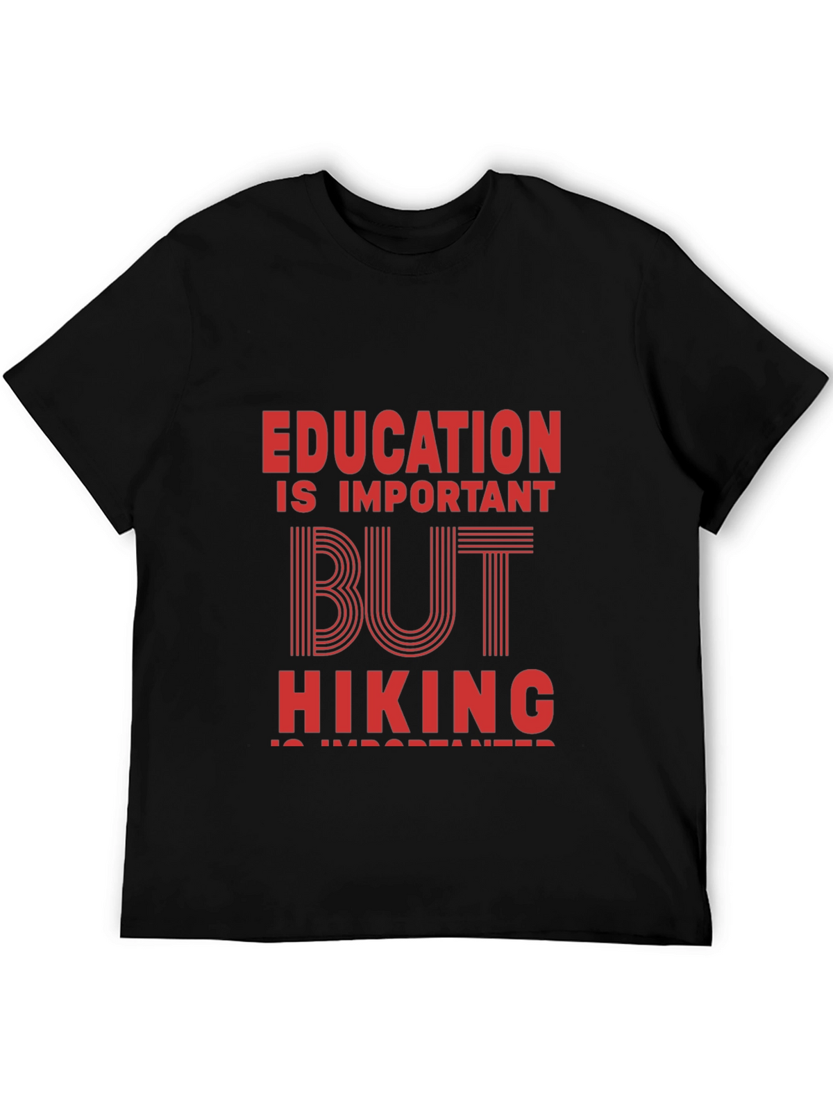 Hiking is Important T-Shirt