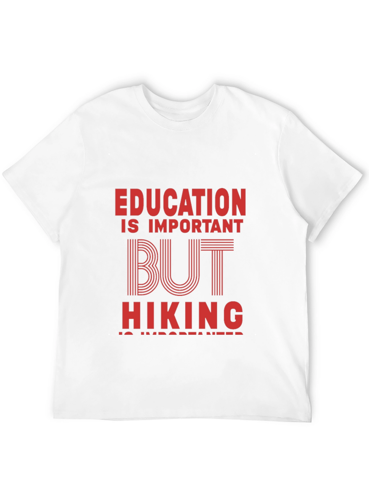 Hiking is Important T-Shirt