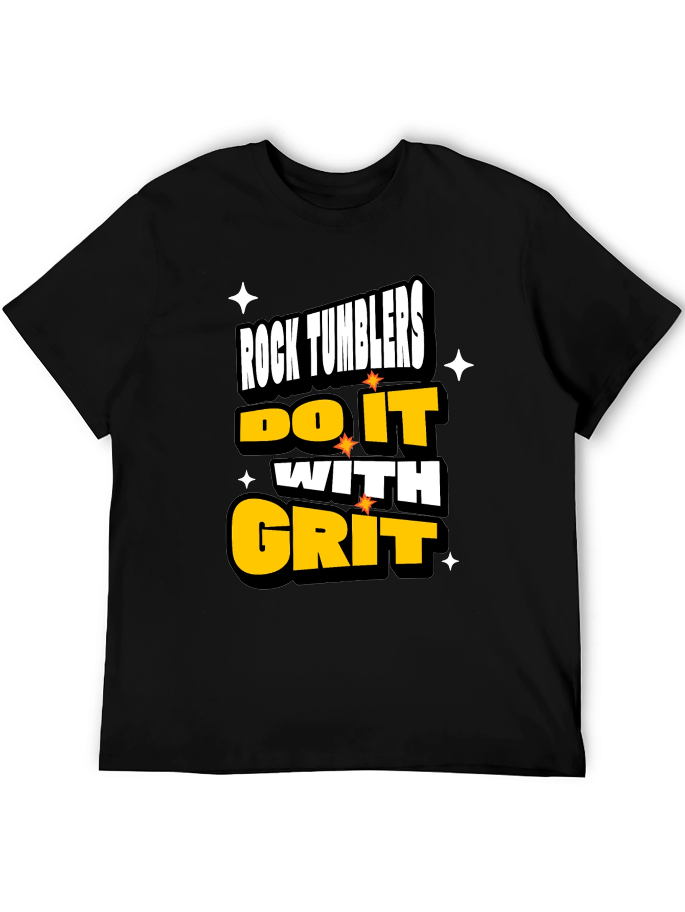 Rock Tumblers Do It With Grit T-Shirt
