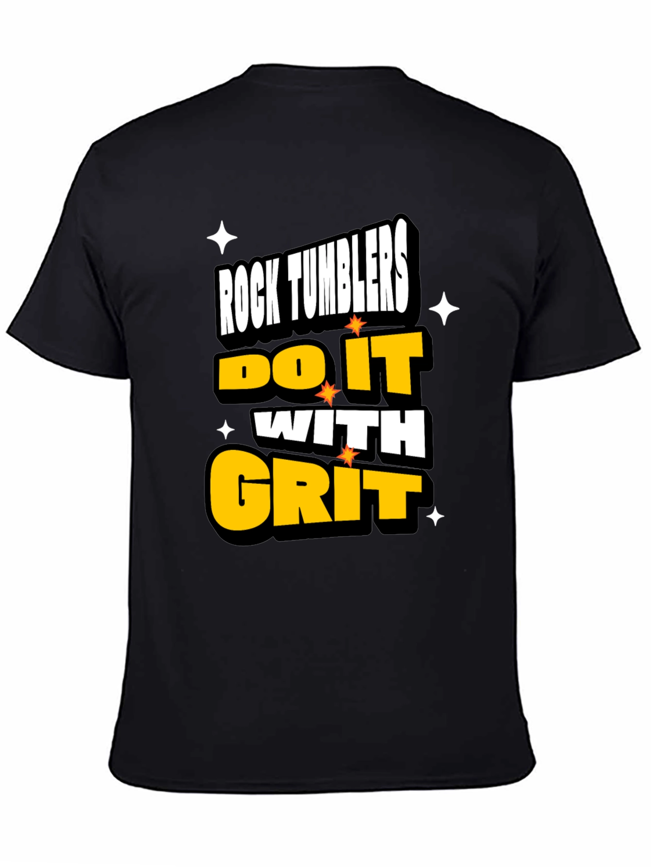 Rock Tumblers Do It With Grit T-Shirt