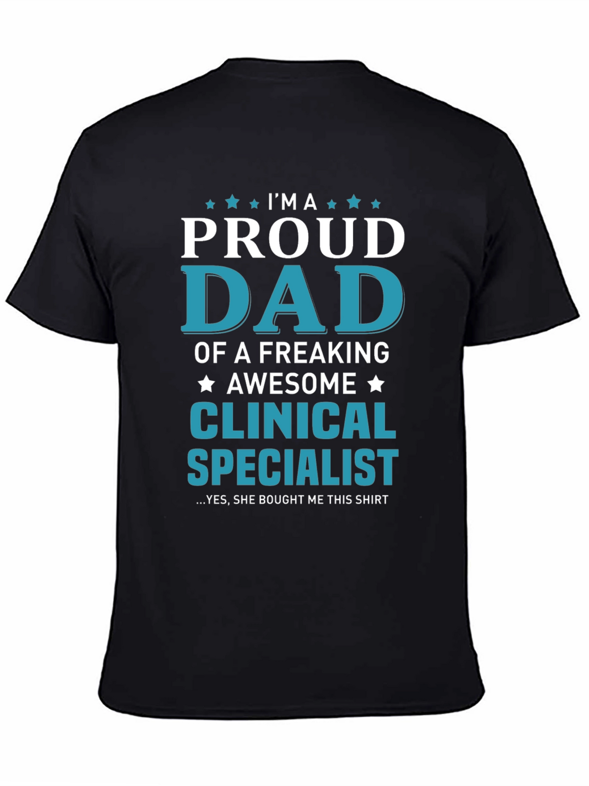 Proud Dad Clinical Specialist T-Shirt