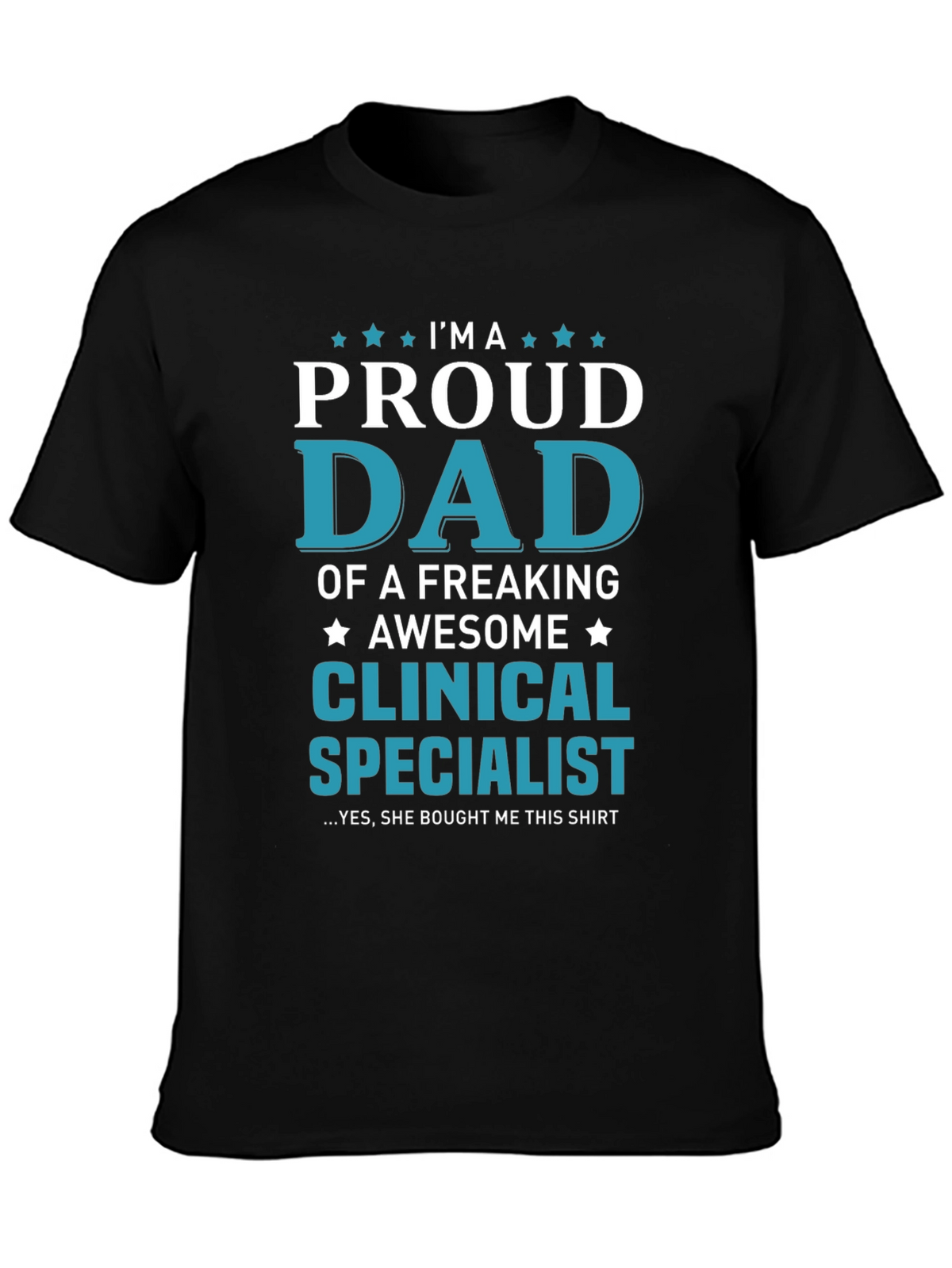 Proud Dad Clinical Specialist T-Shirt