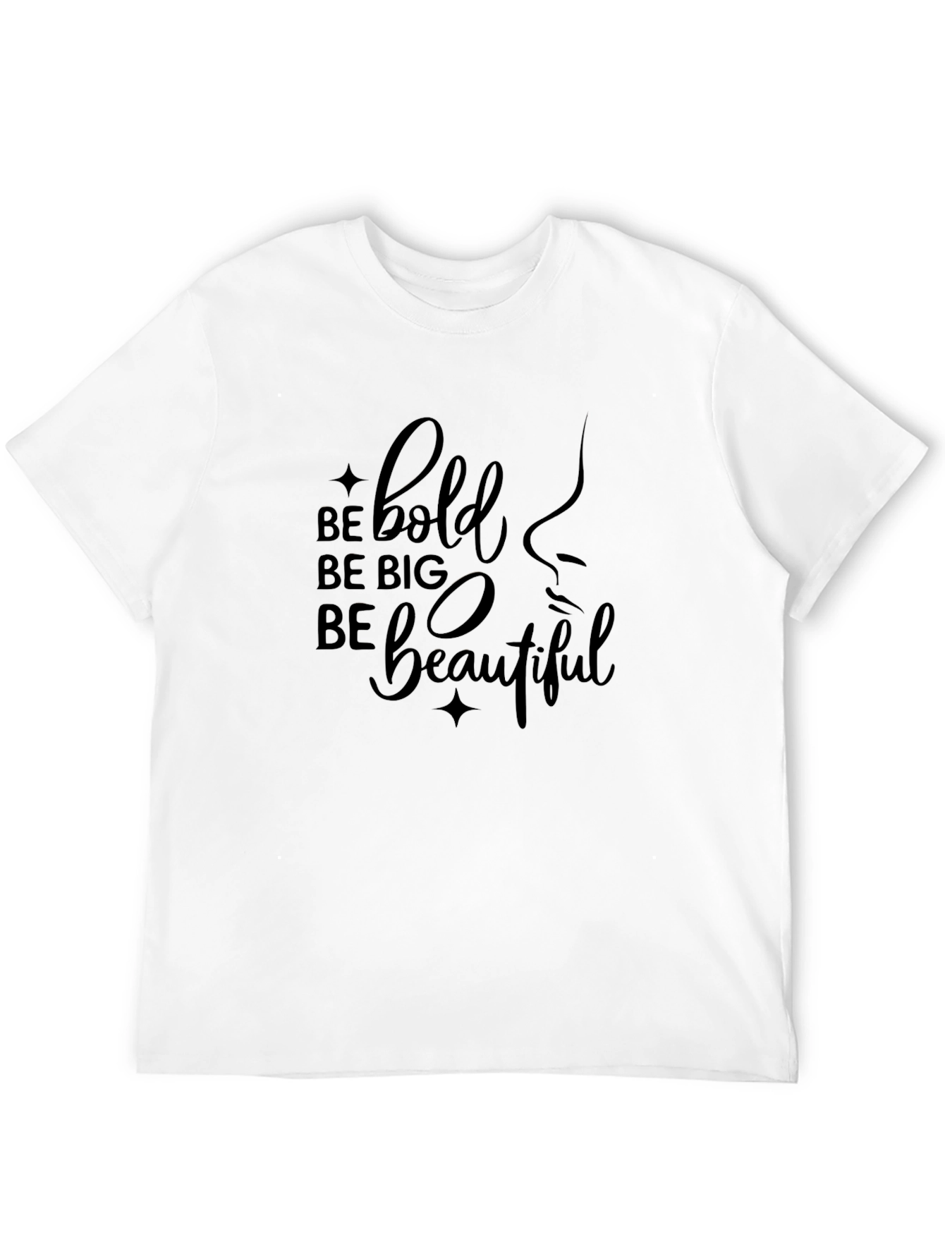 Be Bold Be Big Be Beautiful Black T-Shirt