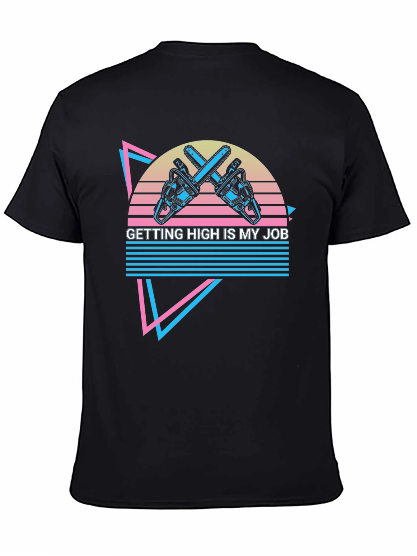 Getting High is My Job T-Shirt