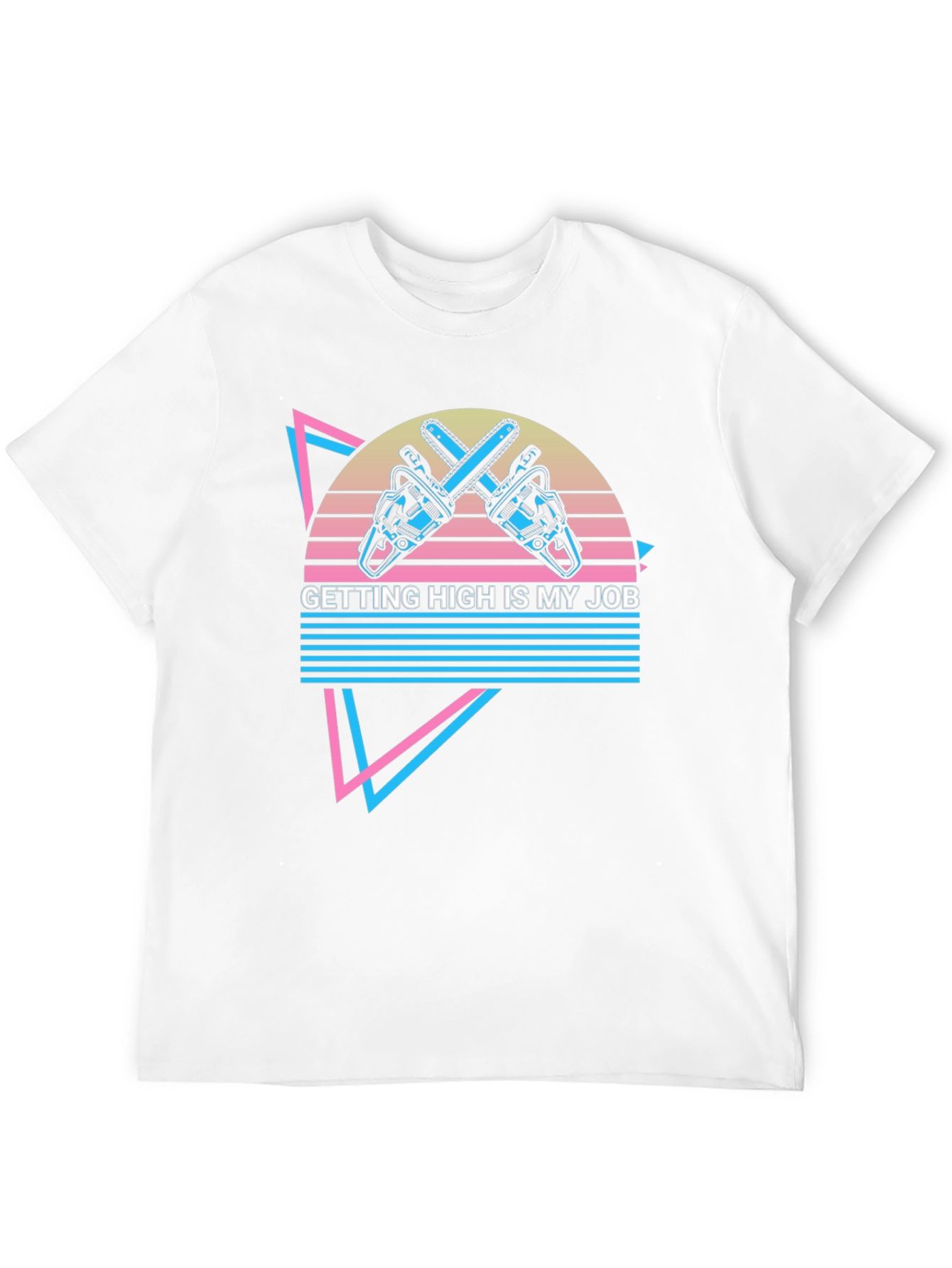 Getting High is My Job T-Shirt