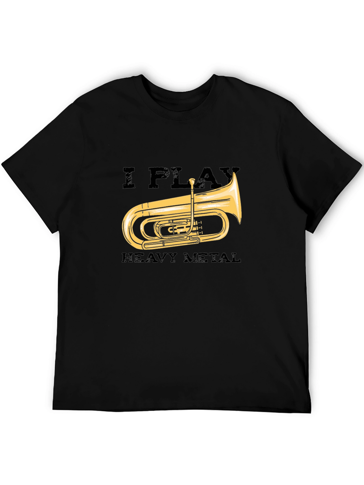 I Play Heavy Metal Tuba Black T-Shirt