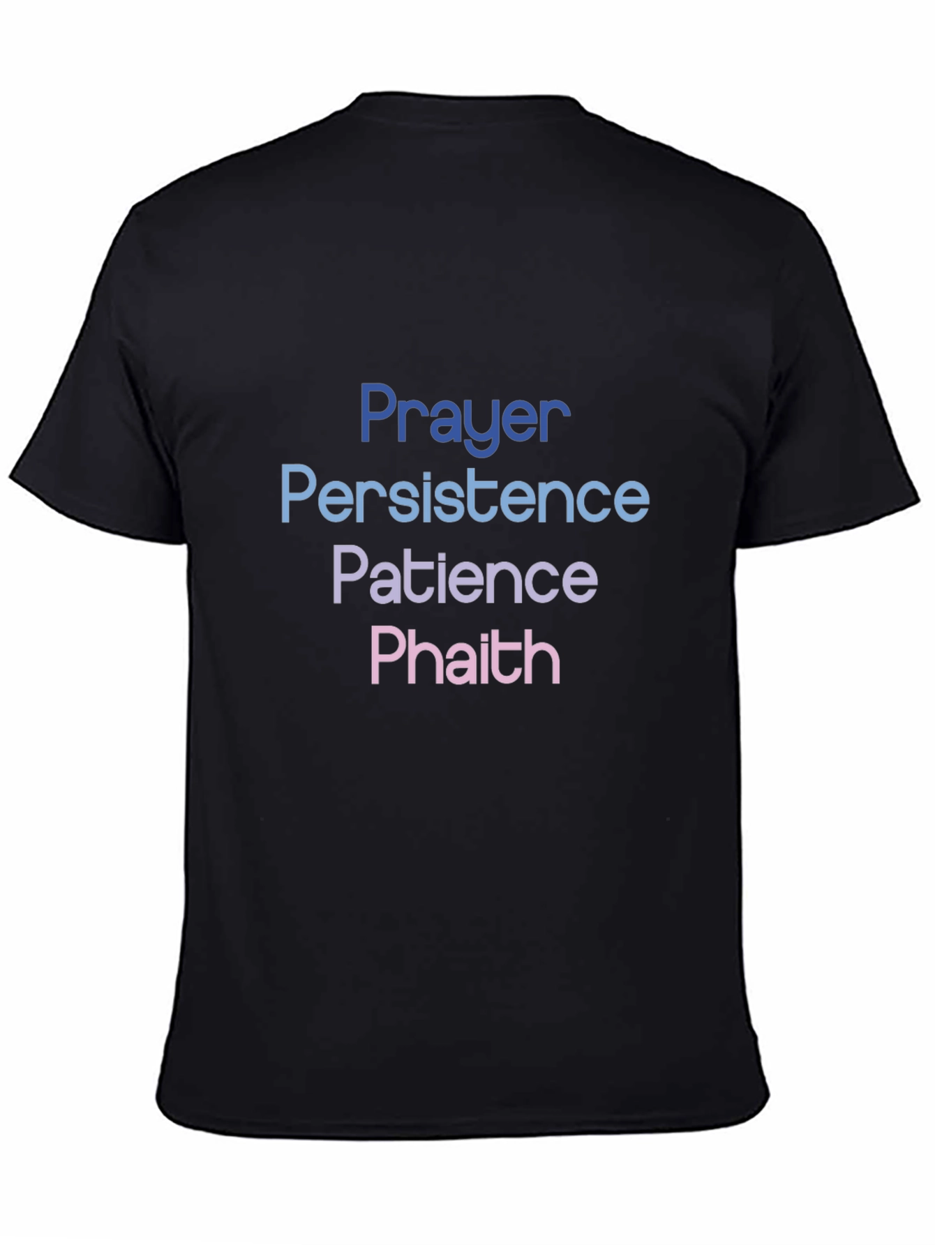 Prayer Persistence Patience Faith T-Shirt