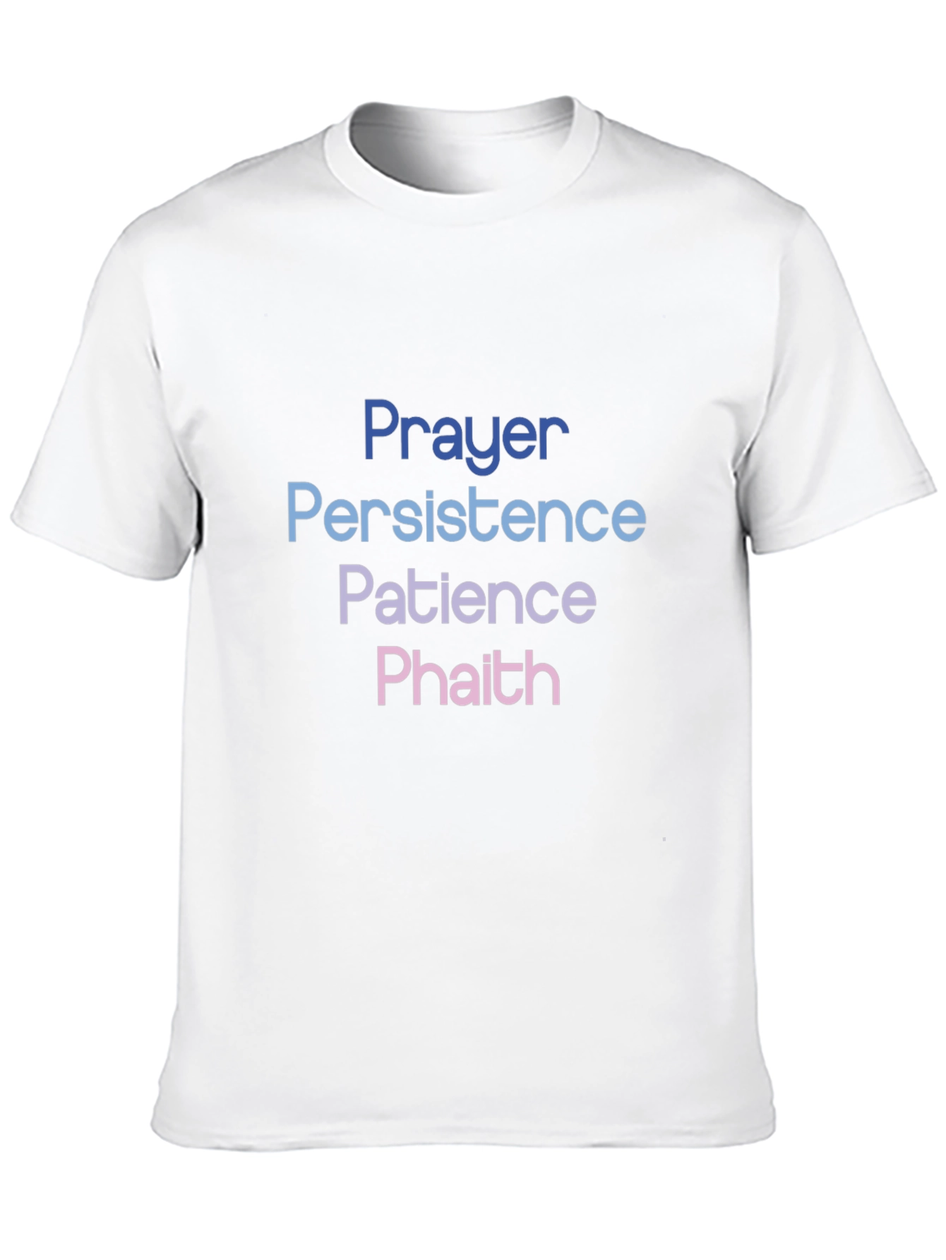 Prayer Persistence Patience Faith T-Shirt