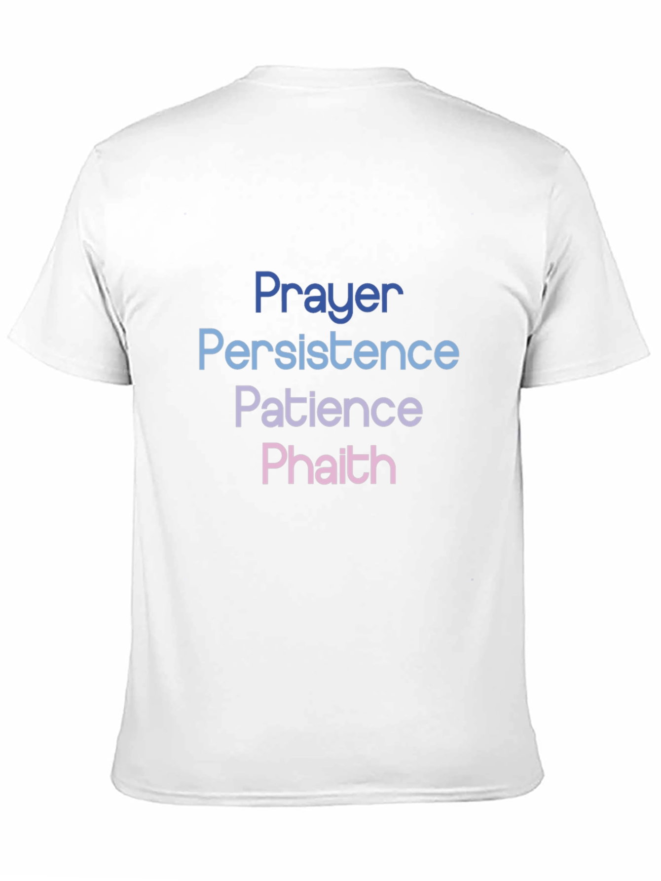 Prayer Persistence Patience Faith T-Shirt
