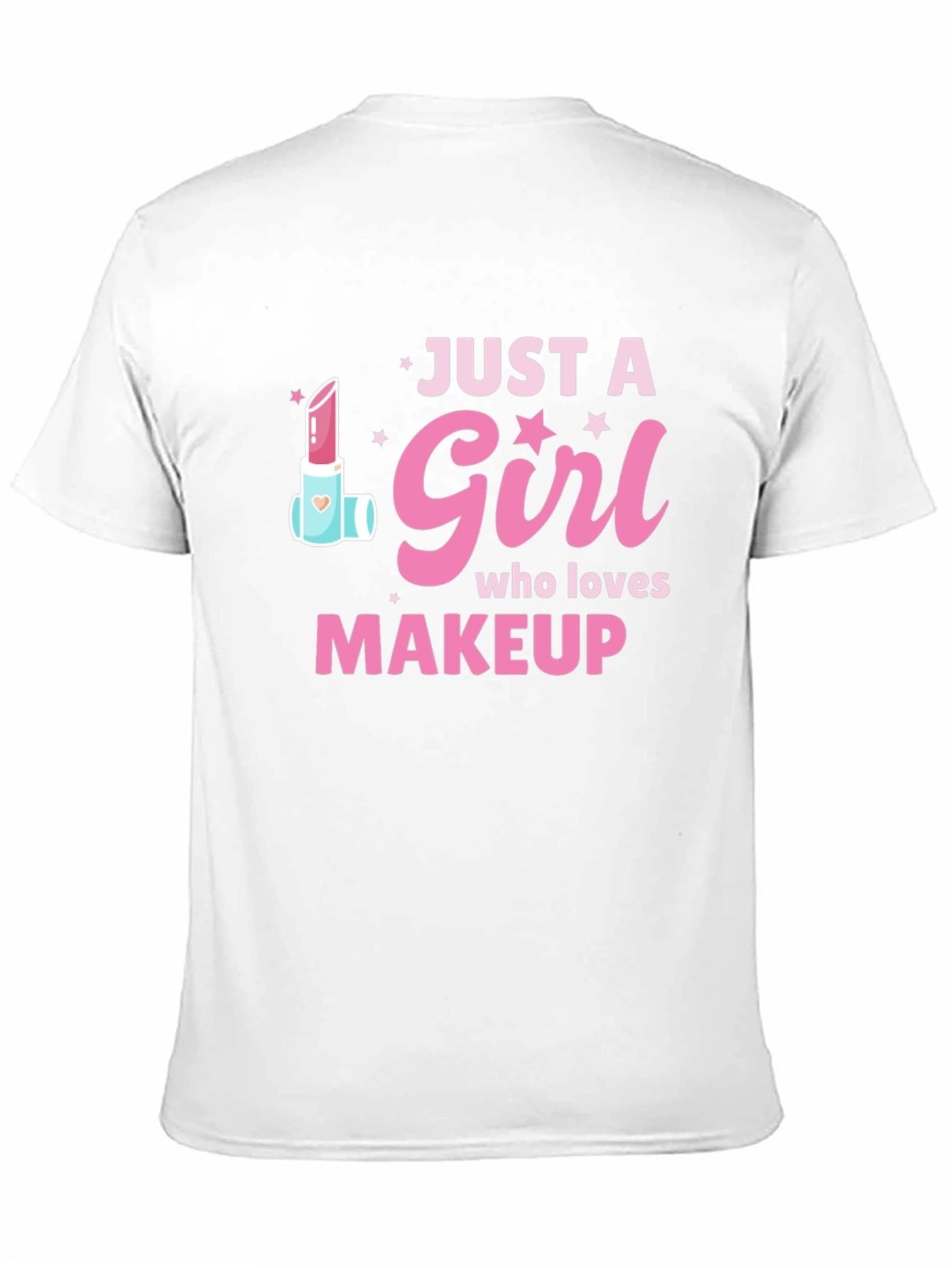 Just a Girl Who Loves Makeup T-Shirt