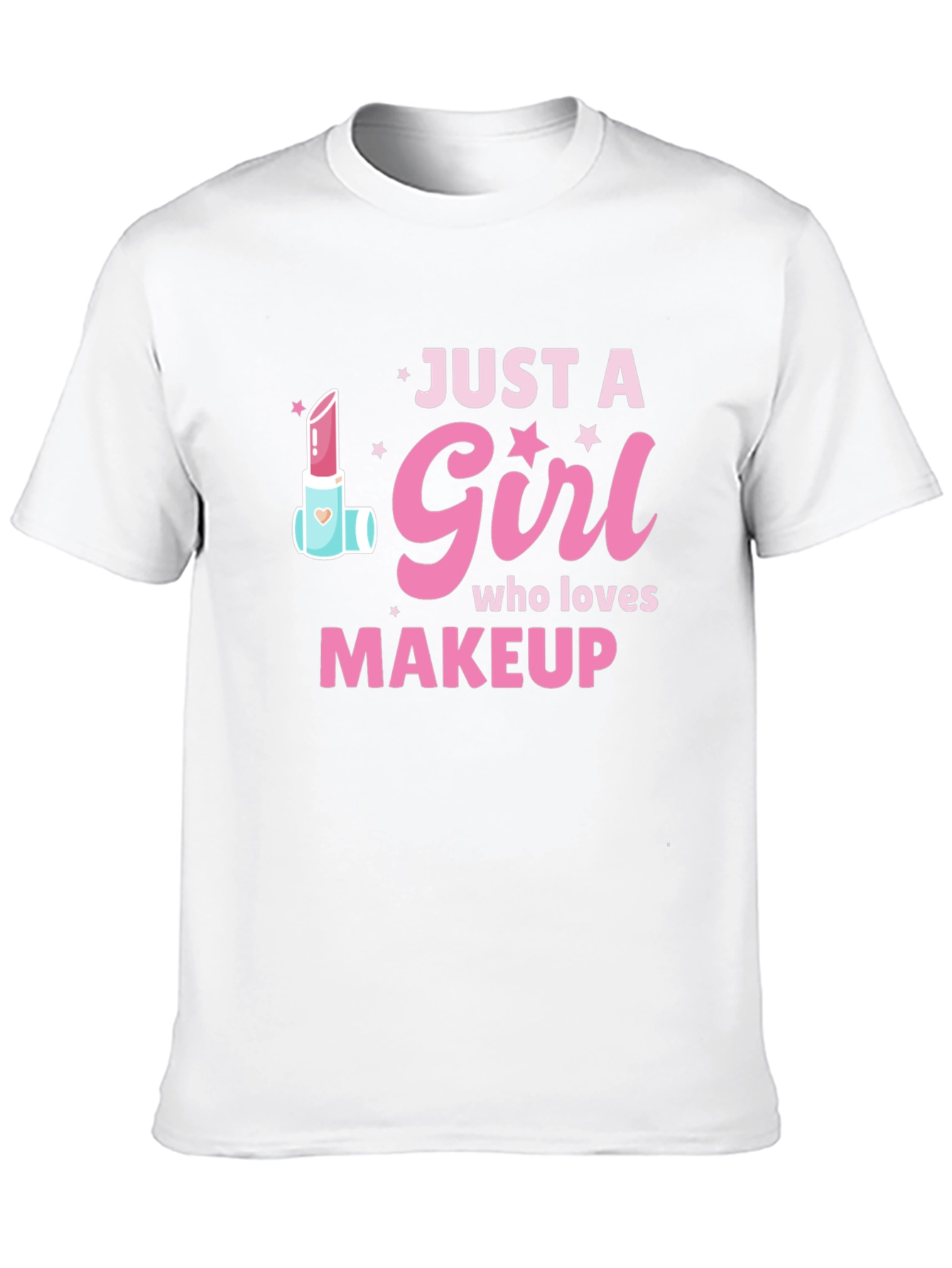 Just a Girl Who Loves Makeup T-Shirt