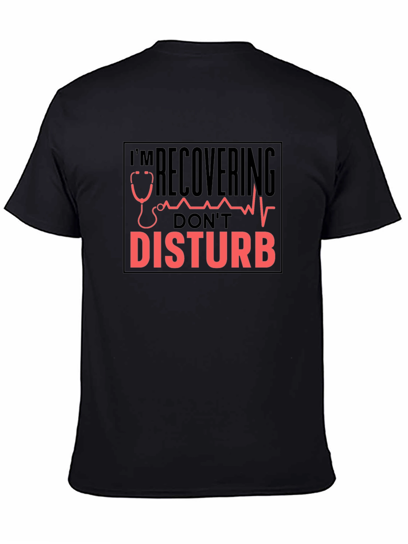 Recovering Dont Disturb Black T-Shirt