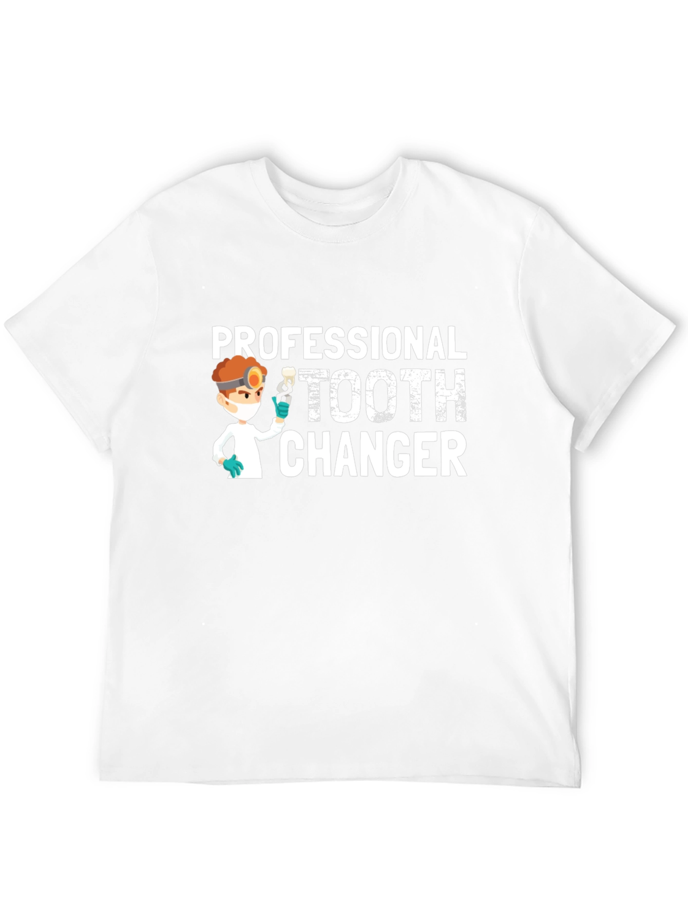 Professional Tooth Changer T-Shirt - Dentist Humor Tee
