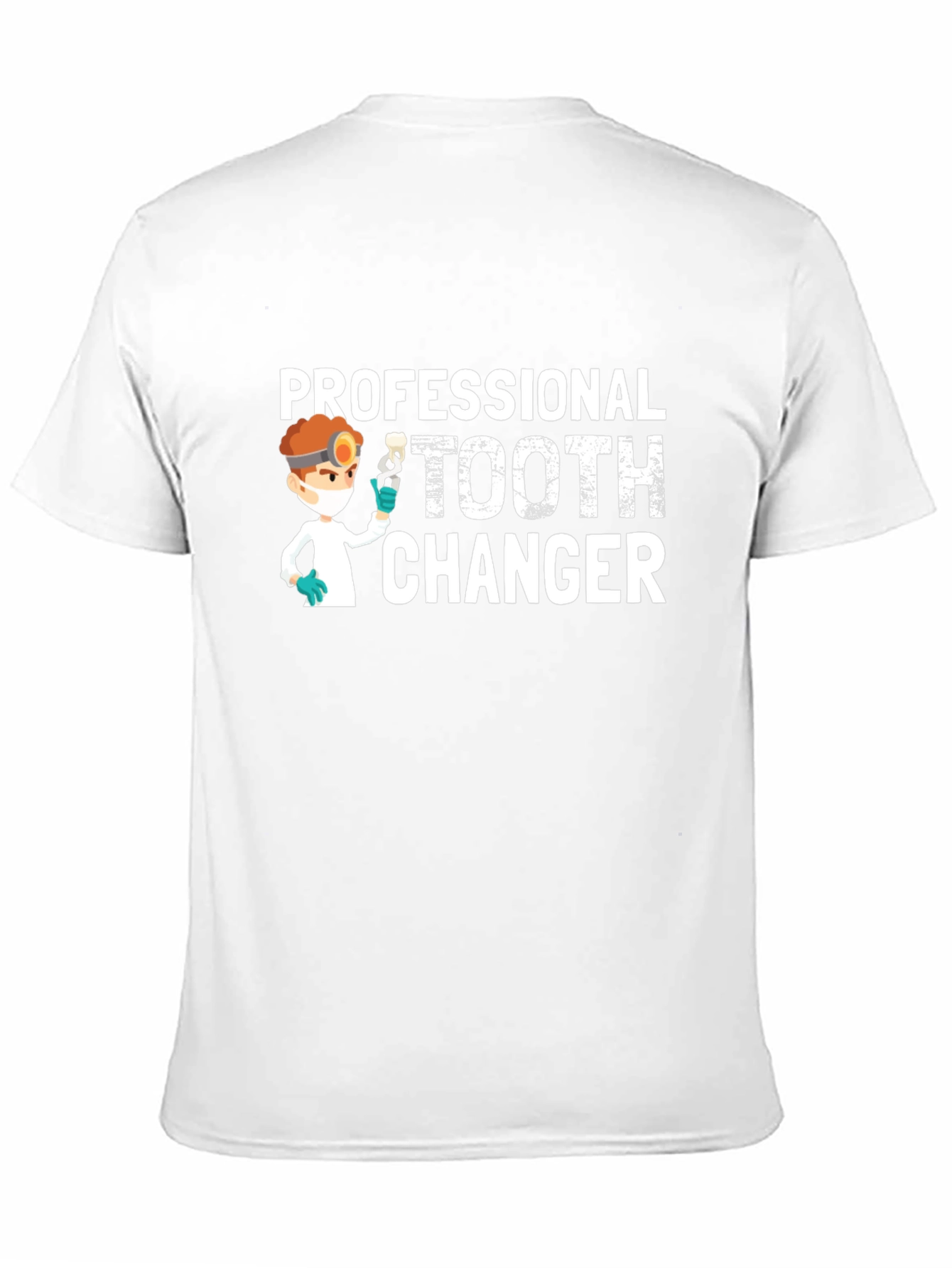 Professional Tooth Changer T-Shirt - Dentist Humor Tee