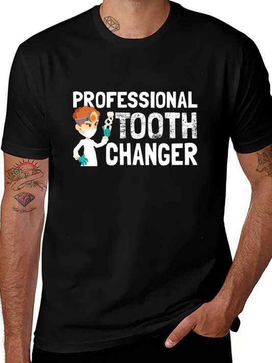 Professional Tooth Changer T-Shirt - Dentist Humor Tee