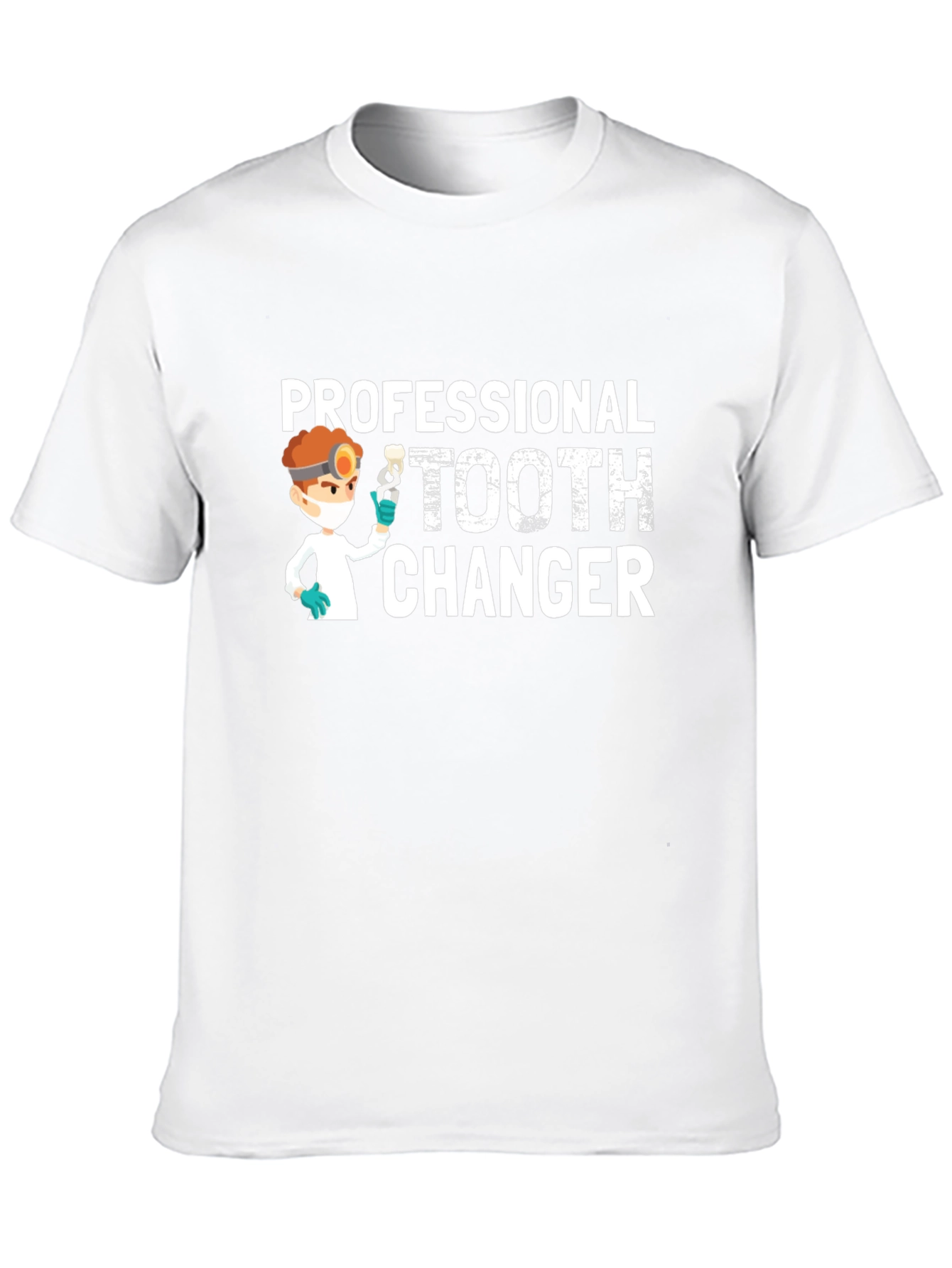 Professional Tooth Changer T-Shirt - Dentist Humor Tee