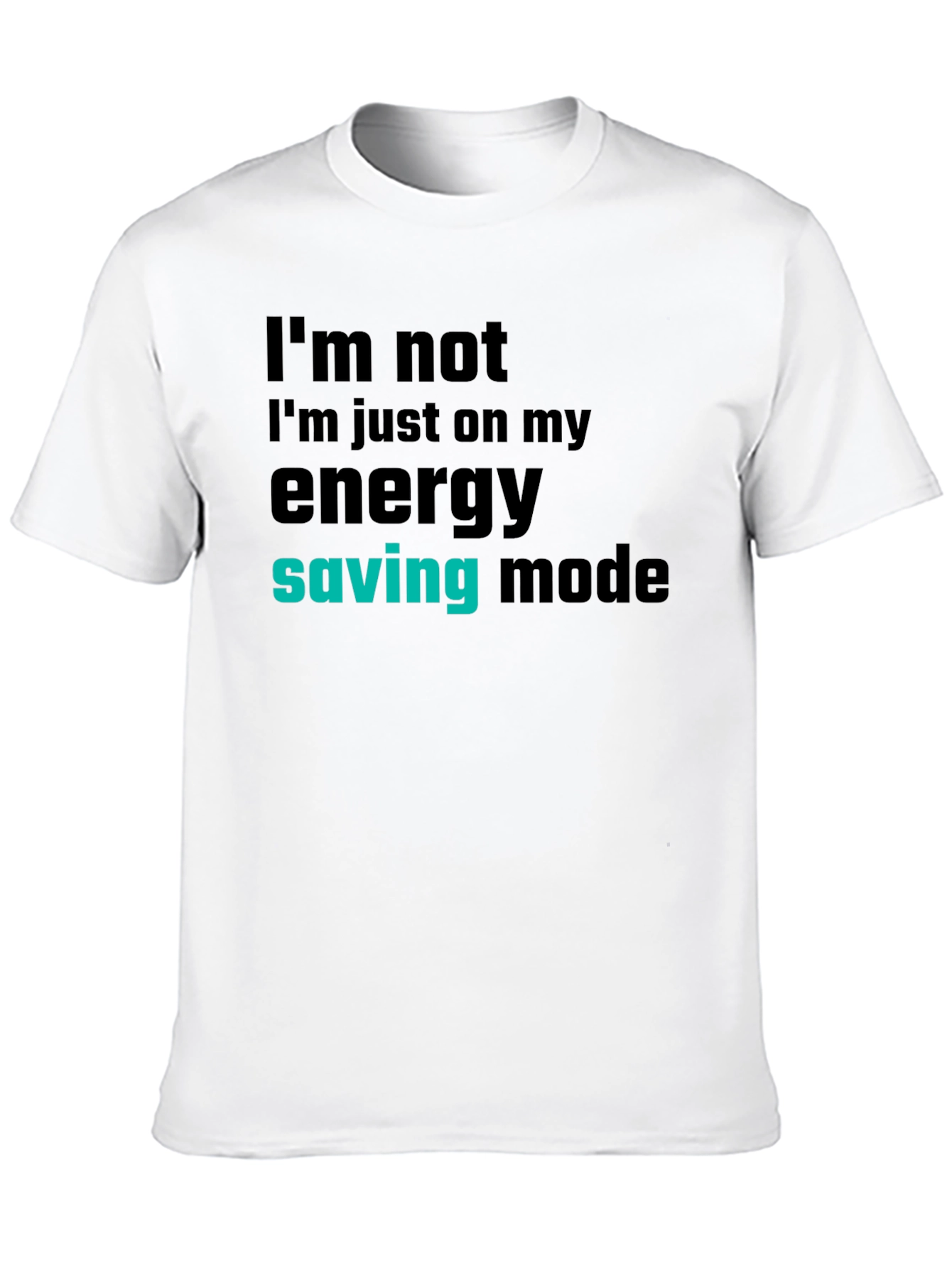 Energy Saving Mode T-Shirt - Funny Graphic Tee