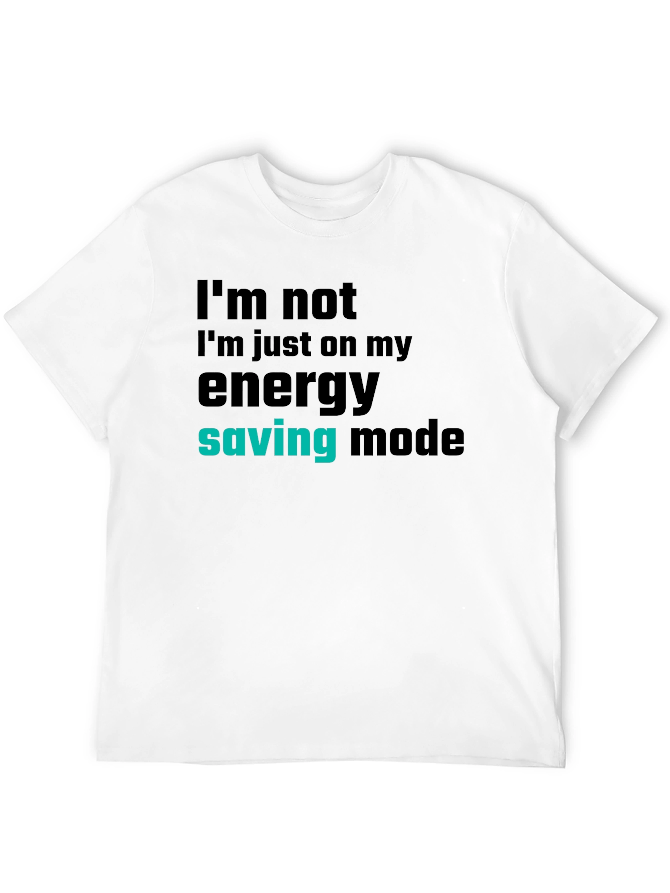 Energy Saving Mode T-Shirt - Funny Graphic Tee