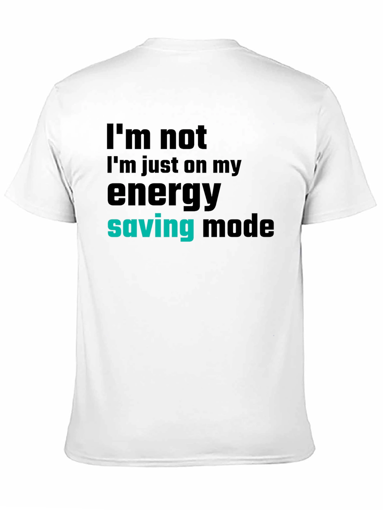 Energy Saving Mode T-Shirt - Funny Graphic Tee