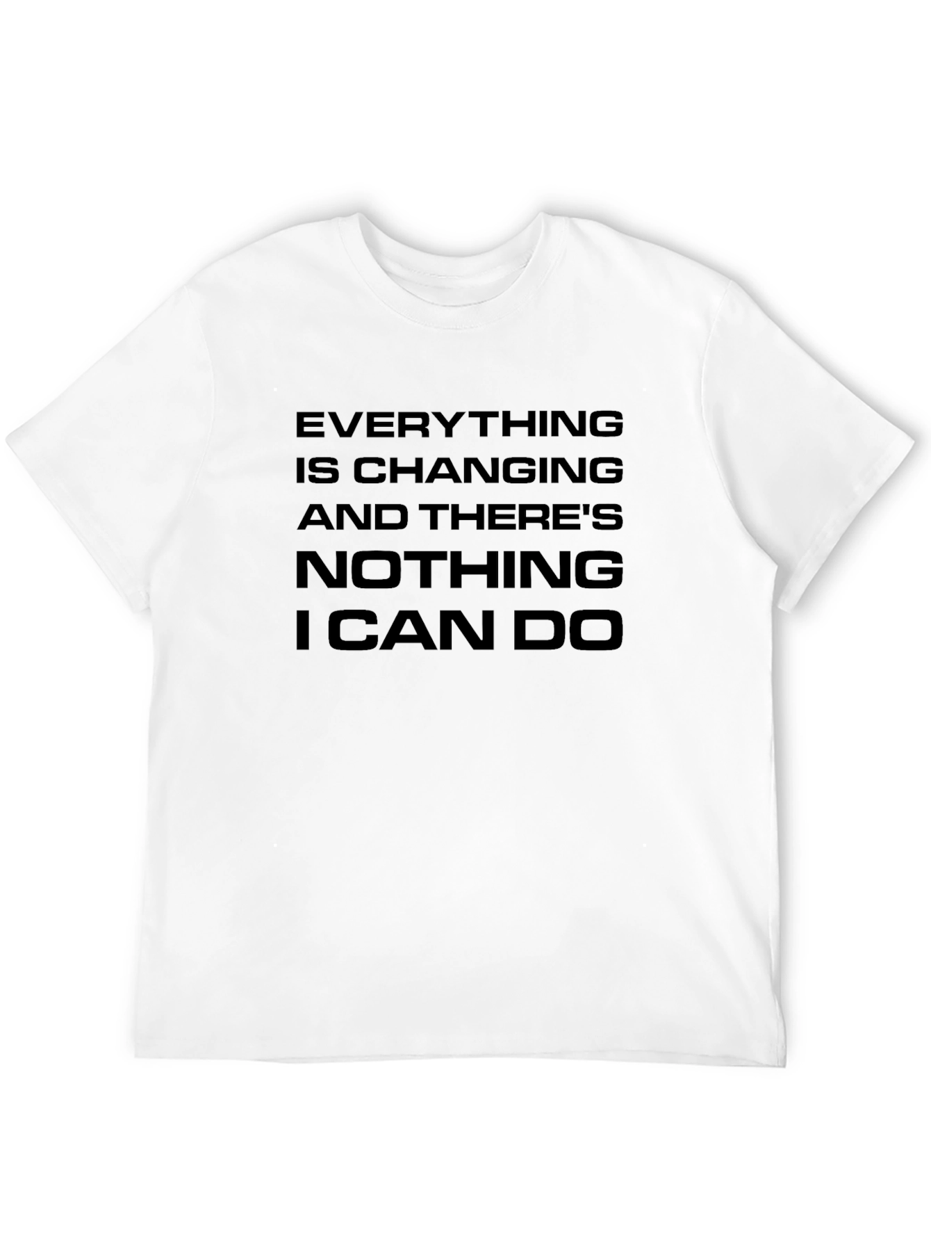 Everything is Changing Graphic T-Shirt