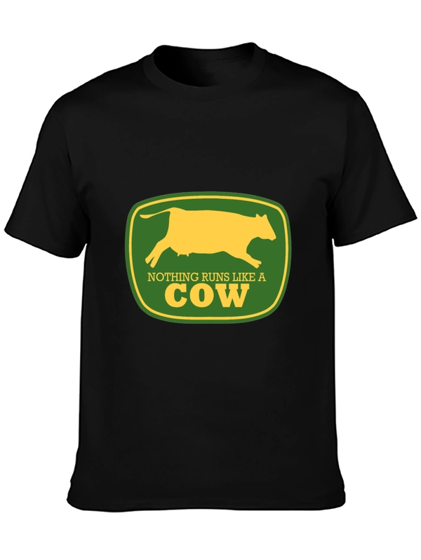 Nothing Runs Like a Cow T-Shirt