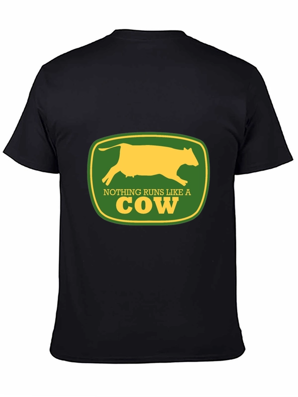 Nothing Runs Like a Cow T-Shirt