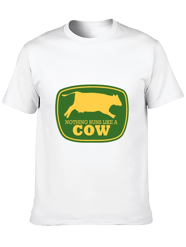 Nothing Runs Like a Cow T-Shirt