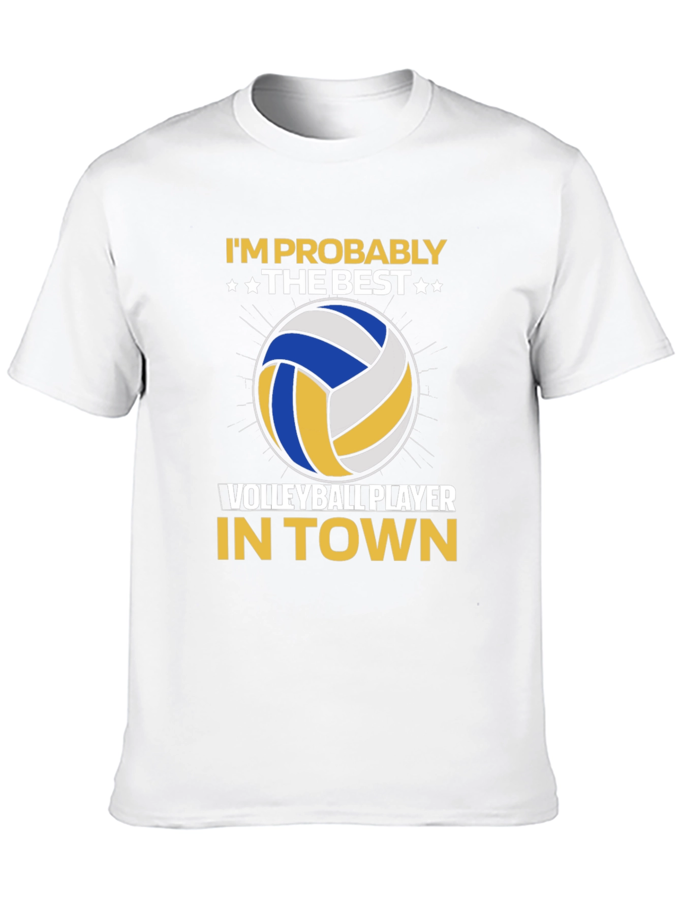 Volleyball Player Graphic T-Shirt - Im Probably The Best
