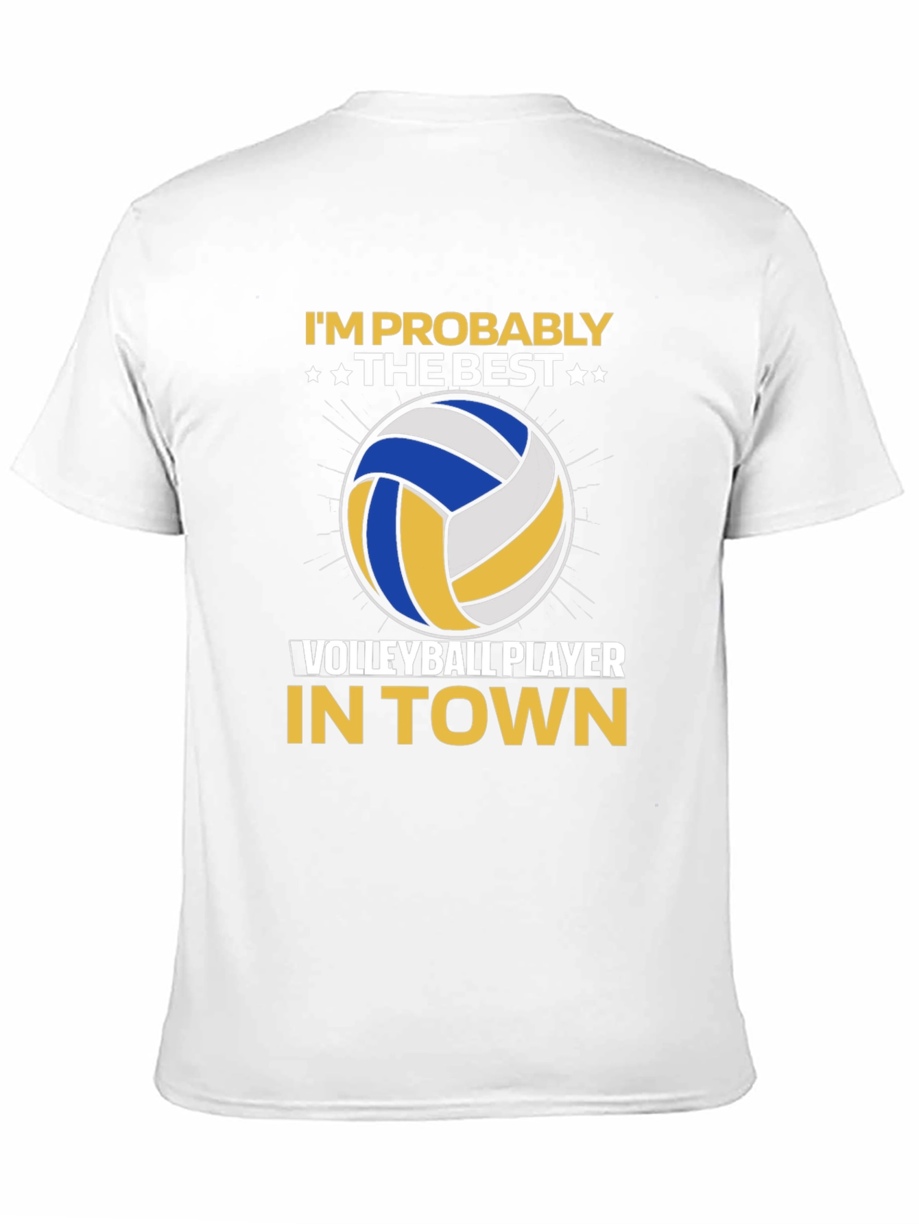 Volleyball Player Graphic T-Shirt - Im Probably The Best
