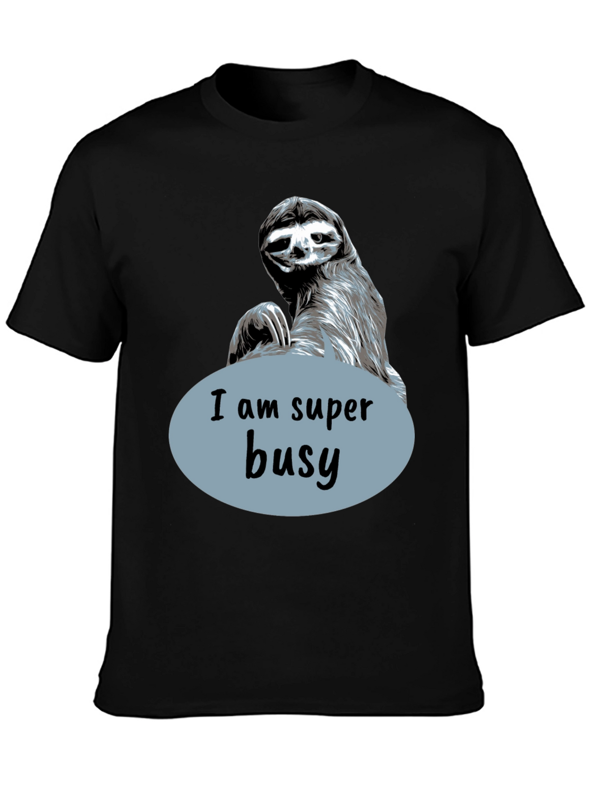 Funny Sloth I Am Super Busy Graphic T-Shirt