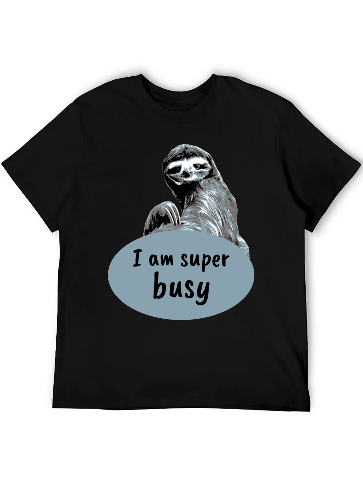 Funny Sloth I Am Super Busy Graphic T-Shirt