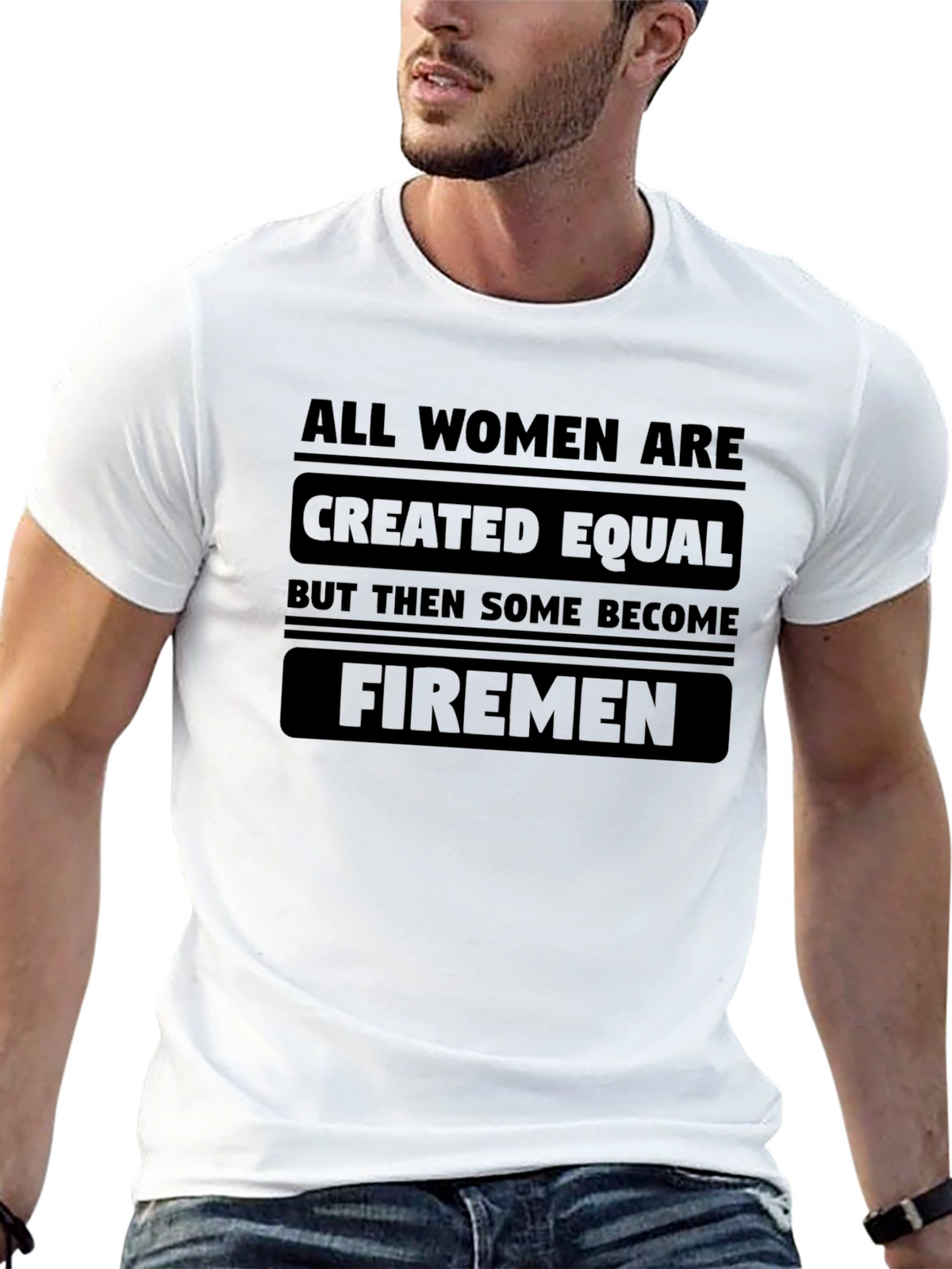 All Women Are Created Equal Firemen Graphic T-Shirt