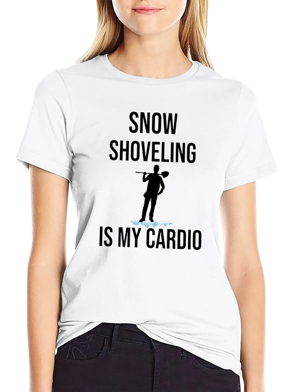 Snow Shoveling is My Cardio Graphic Tee