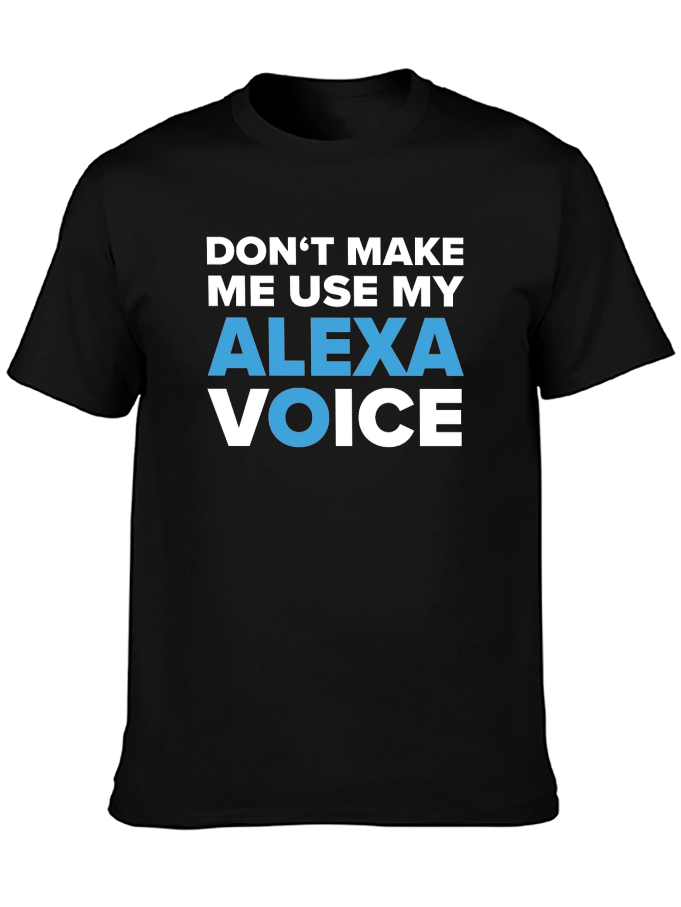 Alexa Voice Funny Sarcastic Humor T-Shirt