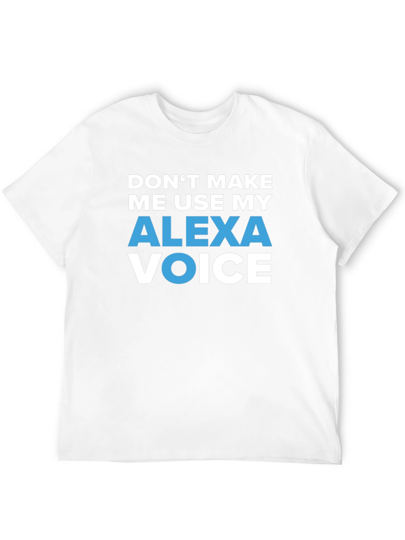 Alexa Voice Funny Sarcastic Humor T-Shirt